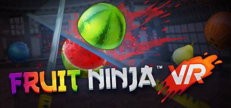 Fruit Ninja VR